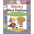 Wacky Word Problems: Games and Activities That Make Math Easy and Fun