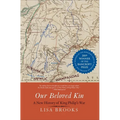 Our Beloved Kin: A New History of King Philip's War