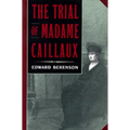 The Trial of Madame Caillaux