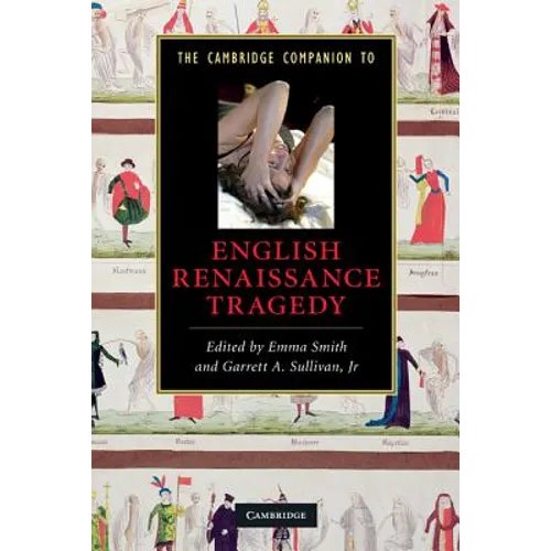 The Cambridge Companion to English Renaissance Tragedy