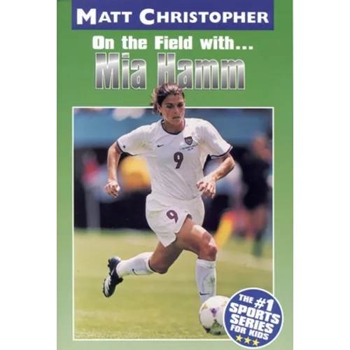 On the Field with... Mia Hamm