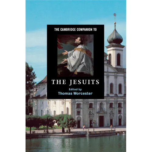 The Cambridge Companion to the Jesuits