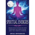 Spiritual Energies: Awaken What's Within You With Everything You Need to Know About the 7 Spiritual Energies