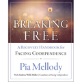 Breaking Free: A Recovery Handbook for ``Facing Codependence''
