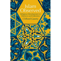 Islam Observed: Religious Development in Morocco and Indonesia