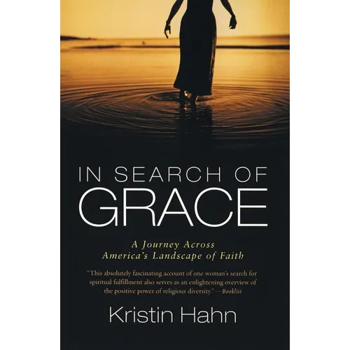 In Search of Grace: A Journey Across America's Landscape of Faith