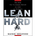 Lean and Hard: The Body Youve Always Wanted in Just 24 Workouts