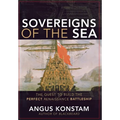 Sovereigns of the Sea: The Quest to Build the Perfect Renaissance Battleship