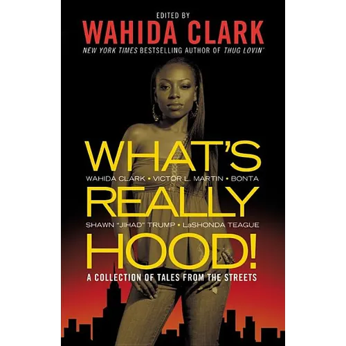 What's Really Hood!: A Collection of Tales from the Streets