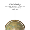 Christianity: The Biography: 2000 Years of Global History
