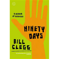 Ninety Days: A Memoir of Recovery