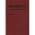 Mental and Social Disorder in Sub-Saharan Africa: The Case of Sierra Leone, 1787-1990