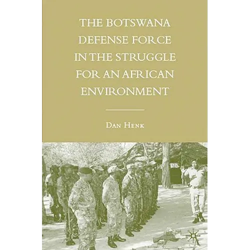 The Botswana Defense Force in the Struggle for an African Environment