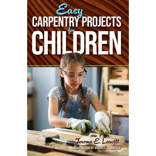Easy Carpentry Projects for Children