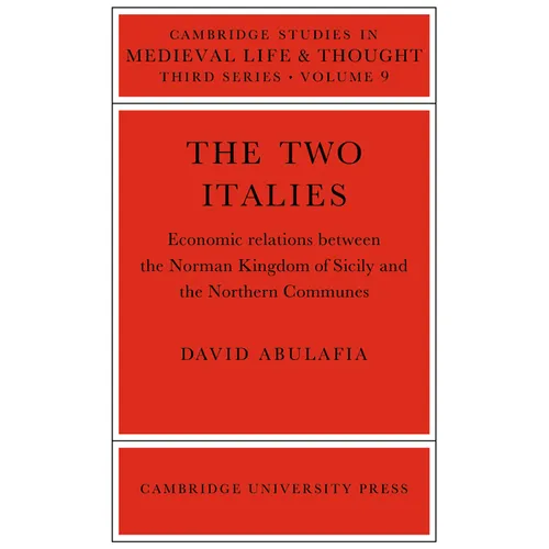 The Two Italies: Economic Relations Between the Norman Kingdom of Sicily and the Northern Communes