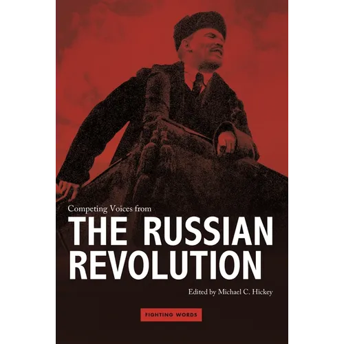 Competing Voices from the Russian Revolution