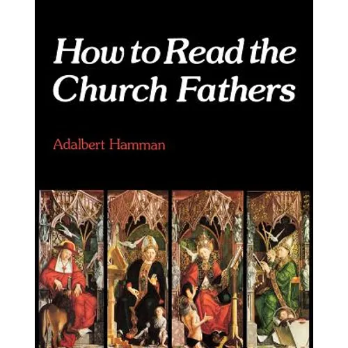 How to Read the Church Fathers