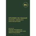 Studies in Isaiah: History, Theology, and Reception