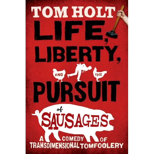 Life, Liberty, and the Pursuit of Sausages