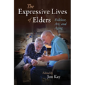 The Expressive Lives of Elders: Folklore, Art, and Aging