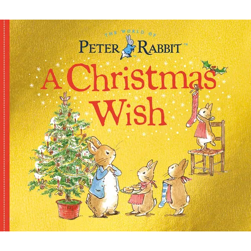 A Christmas Wish: A Peter Rabbit Tale