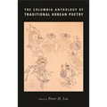 The Columbia Anthology of Traditional Korean Poetry