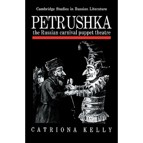 Petrushka: The Russian Carnival Puppet Theatre