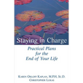 Staying in Charge: Practical Plans for the End of Your Life