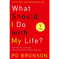 What Should I Do with My Life?: The True Story of People Who Answered the Ultimate Question