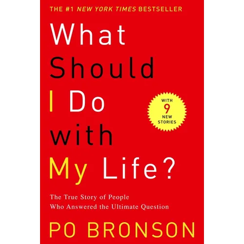 What Should I Do with My Life?: The True Story of People Who Answered the Ultimate Question