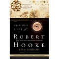 The Curious Life of Robert Hooke: The Man Who Measured London
