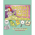 Einstein's Science Parties: Easy Parties for Curious Kids