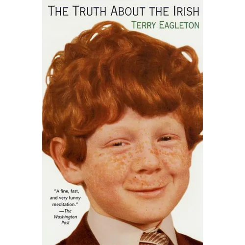 The Truth about the Irish: A Frank and Funny Look