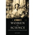 Women in Science: A Social and Cultural History