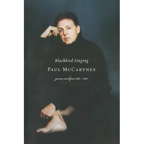 Blackbird Singing: Poems and Lyrics, 1965-1999