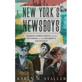 New York's Newsboys: Charles Loring Brace and the Founding of the Children's Aid Society