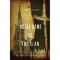Notre Dame vs. the Klan: How the Fighting Irish Defied the KKK