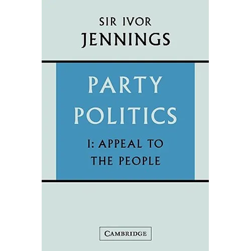 Party Politics: Volume 1, Appeal to the People