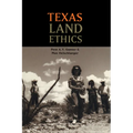 Texas Land Ethics