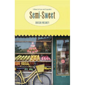 Semi-Sweet: A Novel of Love and Cupcakes