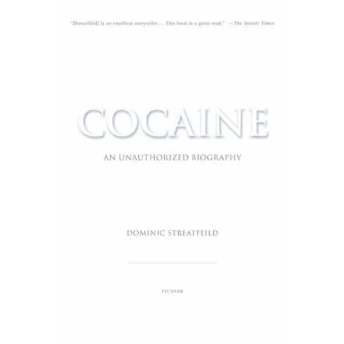 Cocaine: An Unauthorized Biography