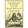 Landscape, Nature, and the Body Politic: From Britain's Renaissance to America's New World