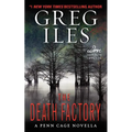 The Death Factory: A Penn Cage Novella