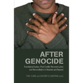 After Genocide: Transitional Justice, Post-Conflict Reconstruction and Reconciliation in Rwanda and Beyond