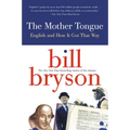 The Mother Tongue: English and How It Got That Way
