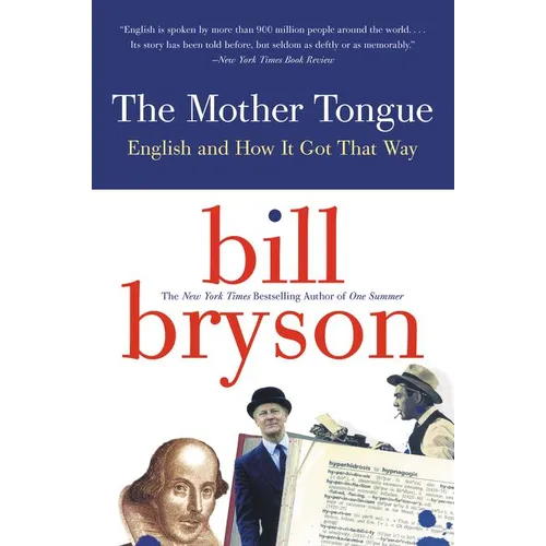 The Mother Tongue: English and How It Got That Way