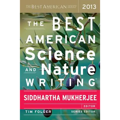 The Best American Science and Nature Writing 2013