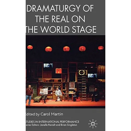 Dramaturgy of the Real on the World Stage