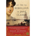 The Rebellion of Jane Clarke