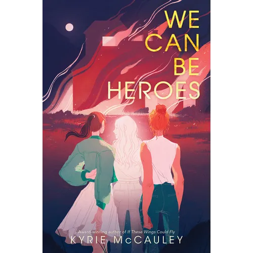 We Can Be Heroes